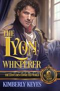 The Lyon Whisperer by Kimberly Keyes