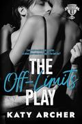 The Off-Limits Play by Katy Archer