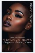 Surviving Shadows: Majestic's Second Chance by Essence Devyne