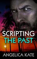 Scripting the Past by Angelica Kate