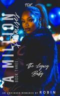A Million Promises: An Unhinged Romance: The Legacy Baby by Robin