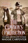 The Cowboy's Protection: Naked Cowboys of Smoky Hill: Book 6 by Maggie Carpenter