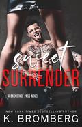 Sweet Surrender (Backstage Pass #2) by K. Bromberg