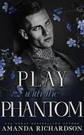 Play with the Phantom (Midnight #2) by Amanda Richardson
