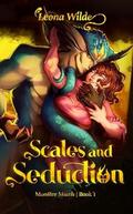 Scales and Seduction by Leona Wilde