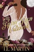 My Filthy Rich Valentine : A Billionaire Multicultural Rom-Com (The Black Wife Effect #2) by T.L. Martin