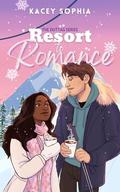 Resort to Romance by Kacey Sophia