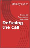 Refusing the call by Melody Lynch