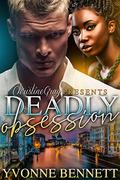 Deadly Obsession by Yvonne Bennett