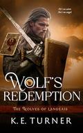 Wolf's Redemption: A Time Travel Wereshifter Romance (The Wolves of Langeais #3) by K.E. Turner