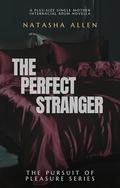 The Perfect Stranger (The Pursuit of Pleasure #1) by Natasha Allen