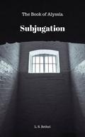 Subjugation by L.S. Bethel