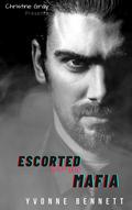 Escorted Into The Mafia by Yvonne Bennett