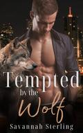 Tempted by the Wolf (Gold Creek Wolves #6) by Savannah Sterling