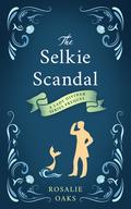 The Selkie Scandal (Lady Diviner #1.5) by Rosalie Oaks
