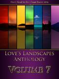 Love's Landscapes Anthology Volume 7 (Love's Landscapes #7) by L.E. Franks