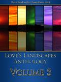 Love's Landscapes Anthology Volume 5 (Love's Landscapes #5) by R.D. Hero