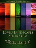 Love's Landscapes Anthology Volume 4 (Love's Landscapes #4) by Alicia Nordwell