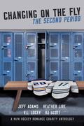 Changing On The Fly: The Second Period by Heather Lire