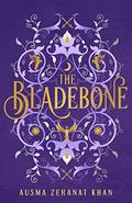 The Bladebone by Ausma Zehanat Khan