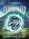 Fragmented (Untamed #2) by Madeline Dyer