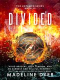 Divided (Untamed #3) by Madeline Dyer