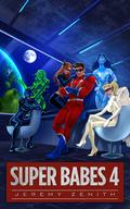 Super Babes 4 (Super Babes #4) by Jeremy Zenith