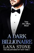 A Dark Billionaire by Lana Stone