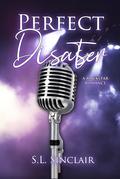 Perfect Disaster: A BDSM, Age-Gap, Rock Star Romance by S.L. Sinclair