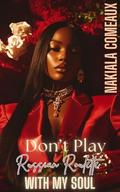 Don't Play Russian Roulette With My Soul by Nakiala Comeaux