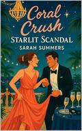 Coral Crush: Starlit Scandal by Sarah Summers