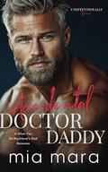 Accidental Doctor Daddy by Mia Mara