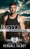 Rusty's Command by Kendall Talbot
