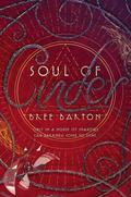 Soul of Cinder (Heart of Thorns #3) by Bree Barton