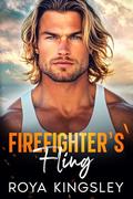 Firefighter's Fling: A Vacation Fling Secret Baby Romance by Roya Kingsley