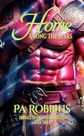 Home Among he Stars: Embrace of the Rygos Warriors - Book Three (Embrace of the Rygos Warriors - Fated Mates #3) by P.A. Robbins