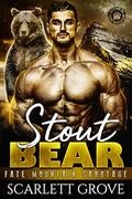 Stout Bear (Return To Fate Mountain #3) by Scarlett Grove
