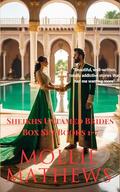 Sheikhs Untamed Brides Box Set Books 1-7: Enemies to Lovers, Second Chance, Secret Baby Romance Billionaire Sheikh Romance by Mollie Mathews