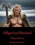 Pillaged and Plundered by Alexandra Noir