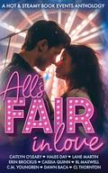 All's Fair In Love: A Hot & Steamy Events Charity Anthology by Cassia Quinn