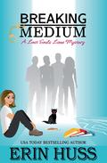 Breaking Medium by Erin Huss