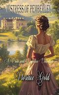 Mistress of Pemberley: A Pride and Prejudice Variation by Florence Gold