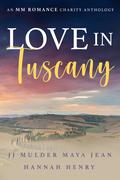 Love in Tuscany by J.J. Mulder