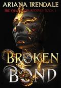 Broken Bond by Ariana Irendale