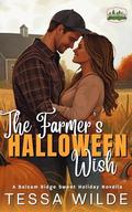 The Farmer's Halloween Wish: A Balsam Ridge Sweet Holiday Novella (Holidays In Balsam Ridge #2) by Tessa Wilde
