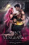 Sins and Vengeance (Fall of the Lightbringer #1) by Katerina Martinez