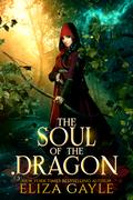 The Soul of the Dragon by Eliza Gayle