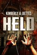 Held (Held #1) by Kimberly A. Bettes