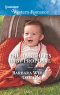 The Rancher's Baby Proposal (The Hitching Post Hotel #6) by Barbara White Daille