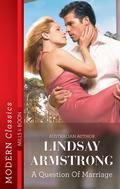 A Question Of Marriage (The Australians #9) by Lindsay Armstrong